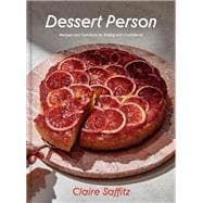 Dessert Person Recipes and Guidance for Baking with Confidence: A Baking Book