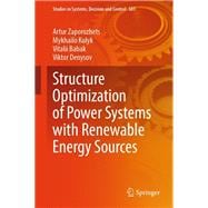 Structure Optimization of Power Systems with Renewable Energy Sources