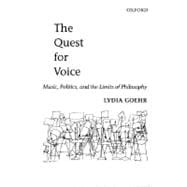 The Quest for Voice On Music, Politics, and the Limits of Philosophy: The 1997 Ernest Bloch Lectures