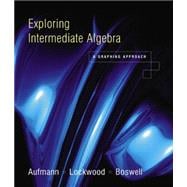Exploring Intermediate Algebra A Graphing Approach