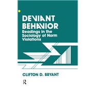 Deviant Behaviour: Readings In The Sociology Of Norm Violations