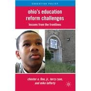 Ohio's Education Reform Challenges Lessons from the Frontlines