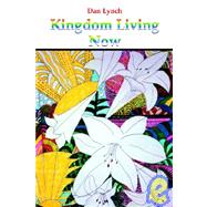 Kingdom Living Now