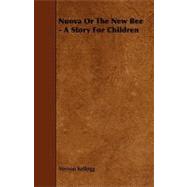 Nuova or the New Bee - a Story for Children