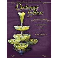 Standard Encyclopedia of Opalescent Glass: Identification & Values