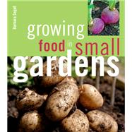 Growing Food in Small Gardens
