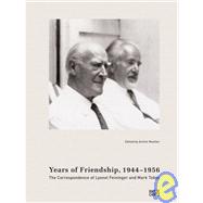 Years of Friendship, 1944-1956: The Correspondence of Lyonel Feininger And Mark Tobey