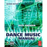 Dance Music Manual : Tools, Toys and Techniques