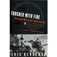 Touched with Fire : The Land War in the South Pacific