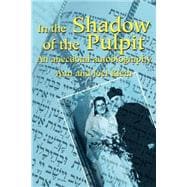 In the Shadow of the Pulpit: An Anecdotal Autobiography