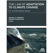 The Law of Adaptation to Climate Change United States and International Aspects