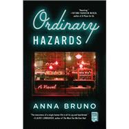 Ordinary Hazards A Novel