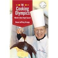 The Cooking Olympics World's Best Kept Secret (Book 1)
