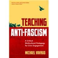 Teaching Anti-Fascism: A Critical Multicultural Pedagogy for Civic Engagement