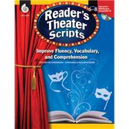 Reader's Theater Scripts, Grades 6-8,9781425806965
