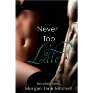 Never Too Late