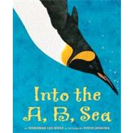 Into The A, B, Sea An Ocean Alphabet Book