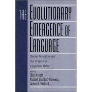 The Evolutionary Emergence of Language
