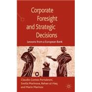 Corporate Foresight and Strategic Decisions Lessons from a European Bank