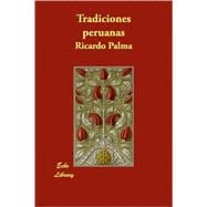 Tradiciones Peruanas/ Peruvian Traditions