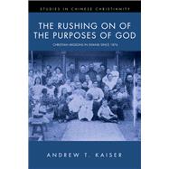 The Rushing on of the Purposes of God