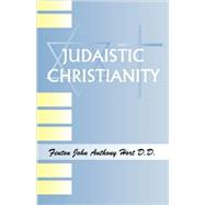 Judaistic Christianity: A Course of Lectures