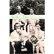 Stinky's Tales : Growing up in a Small Village in 1940's And 1950's