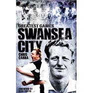 Swansea City's Greatest Games