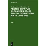 Festschrift Fur Alexander Bohm Zum 70. Geburtstag Am 14. Juni 1999