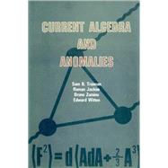 Current Algebra and Anomalies: A Set of Lecture Notes and Papers