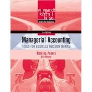 Managerial Accounting: Tools for Business Decision Making, Working Papers, 5th Edition