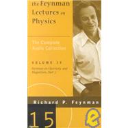 The Feynman Lectures on Physics: The Complete Audio Collection : Feynman on Electricity and Magentismn