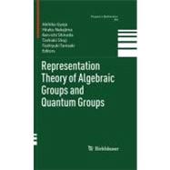 Representation Theory of Algebraic Groups and Quantum Groups