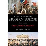A Concise History of Modern Europe Liberty, Equality, Solidarity