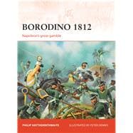 Borodino 1812 Napoleon’s great gamble