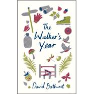The Walker's Year A Month-by-Month Guide for Hikers and Ramblers