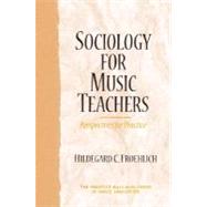 Sociology for Music Teachers: Perspectives for Practice