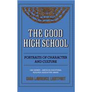 The Good High School Portraits Of Character And Culture