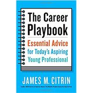 The Career Playbook Essential Advice for Today's Aspiring Young Professional