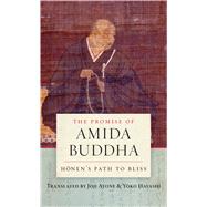 The Promise of Amida Buddha Honen's Path to Bliss