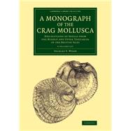 A Monograph of the Crag Mollusca Set