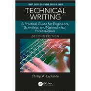 Technical Writing: A Practical Guide for Engineers, Scientists, and Nontechnical Professionals, Second Edition
