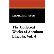 The Collected Works of Abraham Lincoln