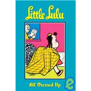 Little Lulu 10: All Dressed Up