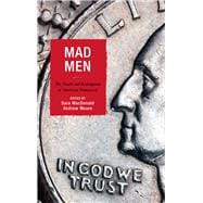 Mad Men The Death and Redemption of American Democracy