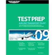 Airline Transport Pilot Test Prep 2009; Study and Prepare for the Aircraft Dispatcher and ATP Part 121, 135, Airplane and Helicopter FAA Knowledge Tests