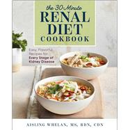 The 30-Minute Renal Diet Cookbook