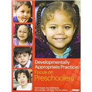 Developmentally Appropriate Practice: Focus on preschoolers