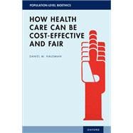 How Health Care Can Be Cost-Effective and Fair