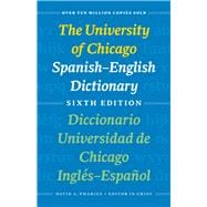The University of Chicago Spanish-English Dictionary / Diccionario Universidad de Chicago Ingles-Espanol
